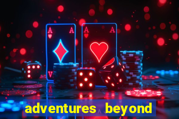 adventures beyond wonderland live betano